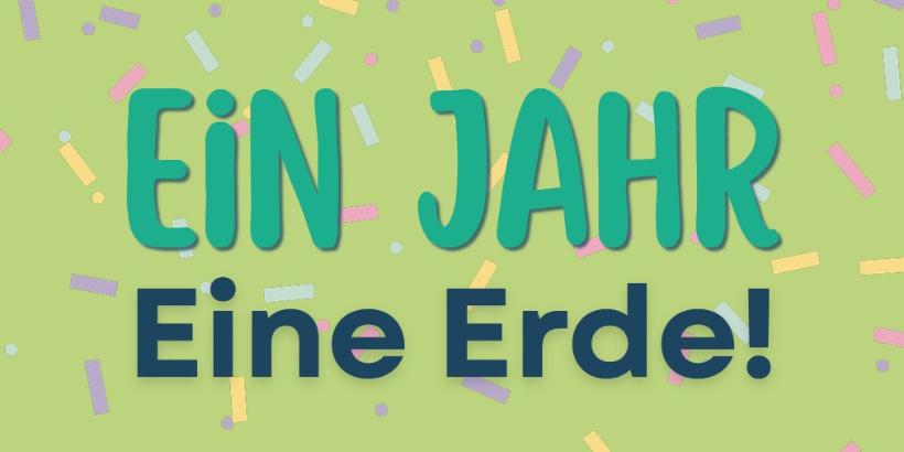1 Jahr Eine Erde