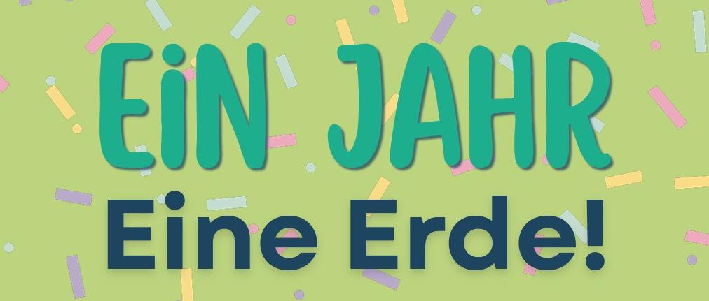1 Jahr Eine Erde