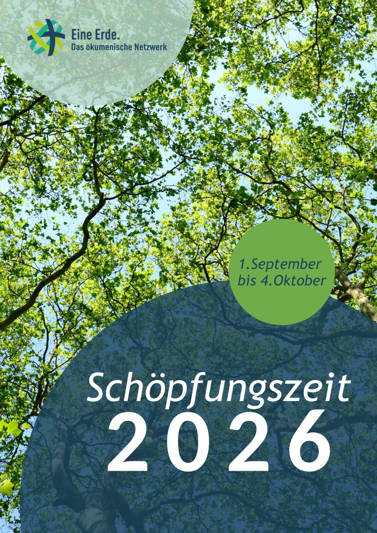 Ein Plakat in grün und blau, auf dem vor dem Hintergrund von Baumkronen steht: Schöpfungszeit 2026, 1. September bis 4. Oktober